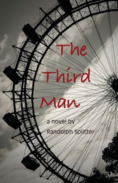 The Third Man - Randolph Splitter - Books - Golden Antelope Press - 9781952232640 - March 7, 2022