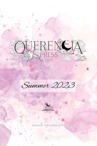 Cover for Emily Perkovich · Querencia Summer 2023 (Book) (2023)