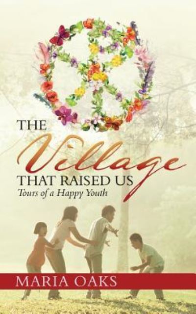 Cover for Maria Oaks · The Village That Raised Us (Paperback Book) (2017)