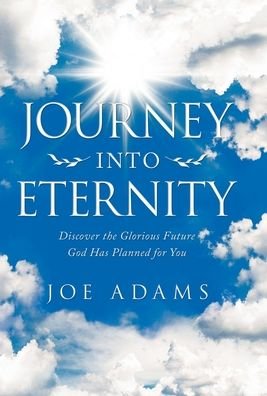 Cover for Joe Adams · Journey into Eternity (Hardcover bog) (2020)
