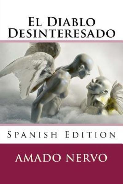 Cover for Amado Nervo · El Diablo Desinteresado (Paperback Book) (2017)