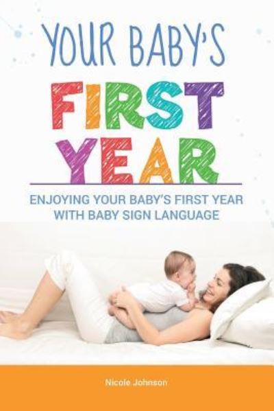 Cover for Nicole Johnson · Your Baby's First Year (Pocketbok) (2017)