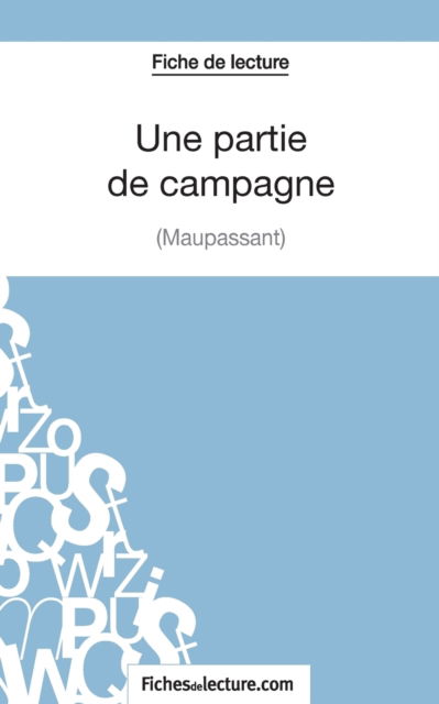 Cover for Sophie Lecomte · Une partie de campagne de Maupassant (Fiche de lecture) (Paperback Book) (2014)