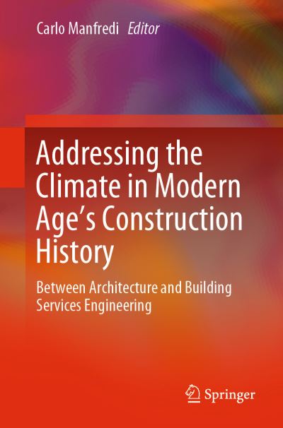 Cover for Addressing the Climate in Modern Age's Construction History: Between Architecture and Building Services Engineering (Paperback Book) [2019 edition] (2019)