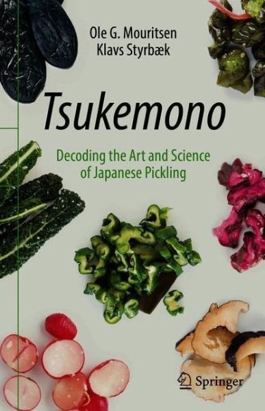 Cover for Ole G. Mouritsen · Tsukemono: Decoding the Art and Science of Japanese Pickling (Taschenbuch) [1st ed. 2021 edition] (2022)