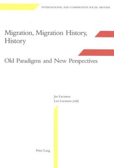 Cover for Migration, Migration History, History: Old Paradigms and New Perspectives - International &amp; Comparative Social History (Paperback Book) [3 Revised edition] (2005)