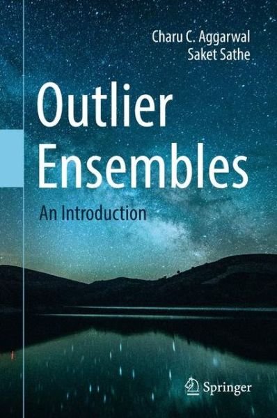 Cover for Charu C. Aggarwal · Outlier Ensembles: An Introduction (Hardcover bog) [1st ed. 2017 edition] (2017)