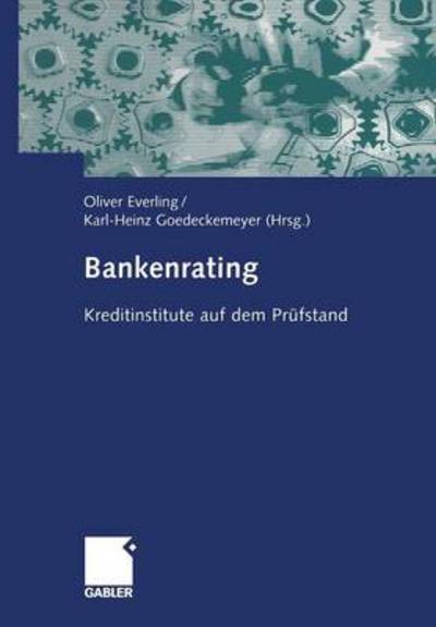 Cover for Oliver Everling · Bankenrating: Kreditinstitute Auf Dem Prufstand (Paperback Book) [2004 edition] (2012)