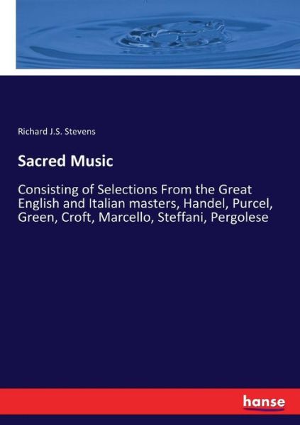 Sacred Music - Stevens - Bøger -  - 9783337127640 - 6. juli 2017