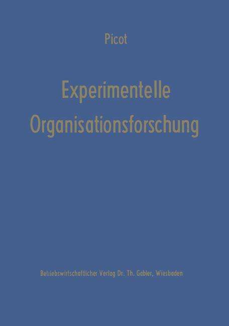 Cover for Arnold Picot · Experimentelle Organisationsforschung - Die Betriebswirtschaft in Forschung und Praxis (Paperback Book) [1975 edition] (1975)