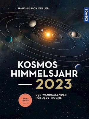 Cover for Hans-Ulrich Keller · Kosmos Himmelsjahr-Kalender 2023 (Calendar) (2022)