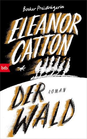 Cover for Eleanor Catton · Der Wald (Bok)