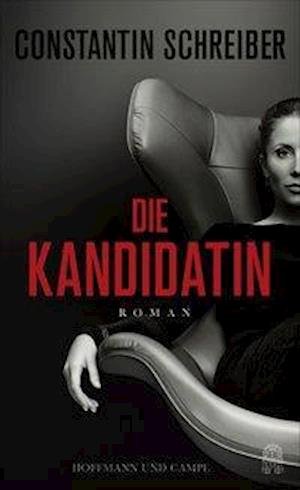 Cover for Schreiber · Die Kandidatin (Book)