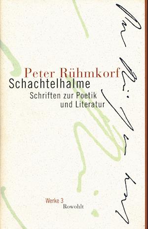 Cover for Peter Rühmkorf · Schachtelhalme. Werke 03 (Hardcover Book) (2001)