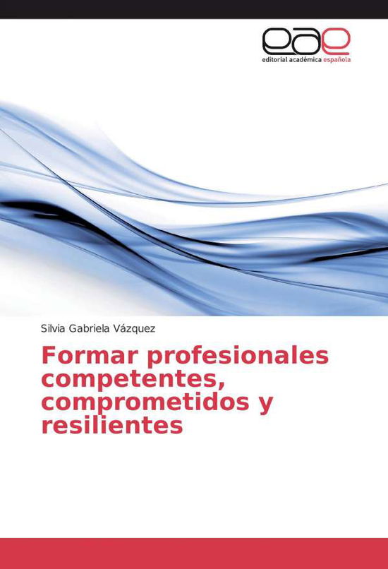 Cover for Vázquez · Formar profesionales competente (Book)