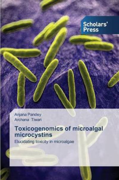 Cover for Tiwari Archana · Toxicogenomics of Microalgal Microcystins (Paperback Book) (2014)