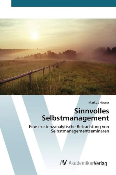 Cover for Hauser Markus · Sinnvolles Selbstmanagement (Paperback Book) (2015)