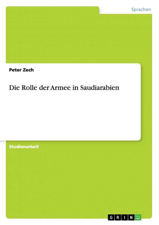 Cover for Peter Zech · Die Rolle der Armee in Saudiarabien (Paperback Book) [German edition] (2008)