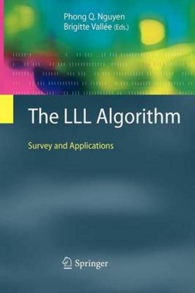 The LLL Algorithm: Survey and Applications - Information Security and Cryptography - Phong Q Nguyen - Livros - Springer-Verlag Berlin and Heidelberg Gm - 9783642261640 - 14 de março de 2012