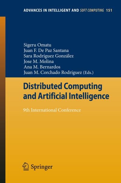 Cover for Sigeru Omatu · Distributed Computing and Artificial Intelligence: 9th International Conference - Advances in Intelligent and Soft Computing (Paperback Bog) [2012 edition] (2012)