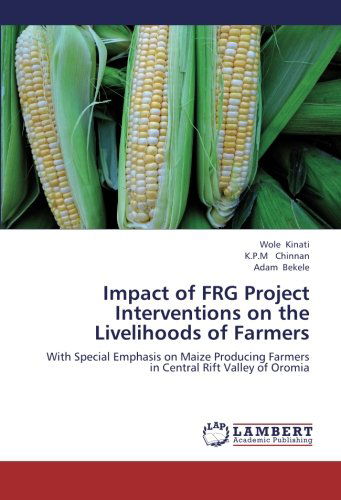 Cover for Adam Bekele · Impact of Frg Project Interventions on the Livelihoods of Farmers: with Special Emphasis on Maize Producing Farmers in Central Rift Valley of Oromia (Paperback Book) (2012)