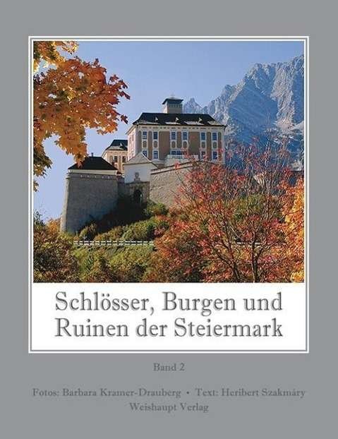 Cover for Heribert Szakmáry · Schlösser, Burgen und Ruinen der Steiermark 02 (Hardcover bog) (2011)