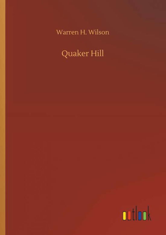 Quaker Hill - Wilson - Livros -  - 9783732661640 - 6 de abril de 2018