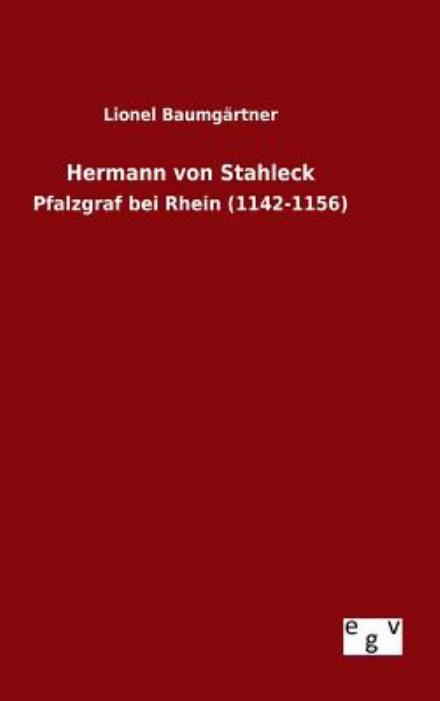 Cover for Lionel Baumgartner · Hermann Von Stahleck (Gebundenes Buch) (2015)