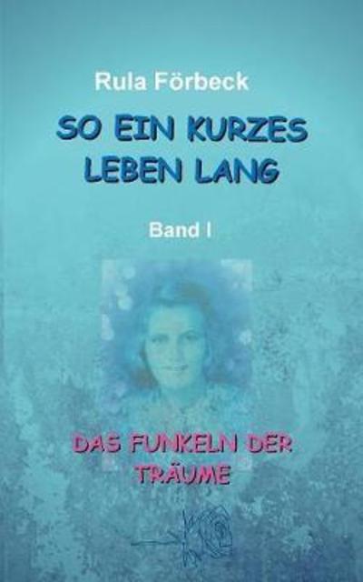 Cover for Förbeck · So ein kurzes Leben lang (Book) (2018)