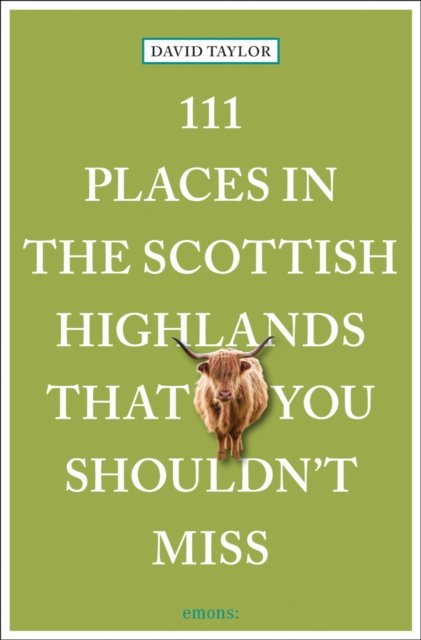 Cover for David Taylor · 111 Places in the Scottish Highlands That You Shouldn't Miss - 111 Places (Paperback Bog) (2024)