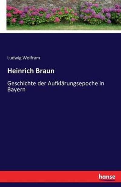 Cover for Wolfram · Heinrich Braun (Bog) (2016)