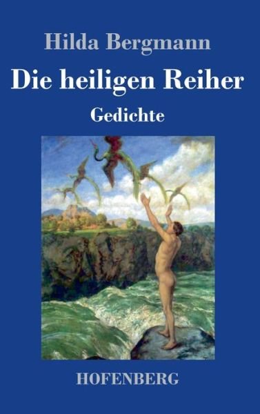 Cover for Bergmann · Die heiligen Reiher (Bog) (2019)