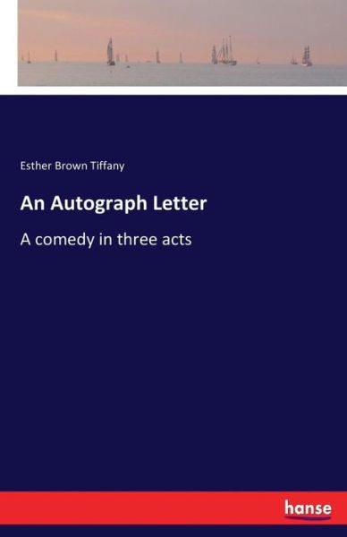 Cover for Tiffany · An Autograph Letter (Book) (2017)