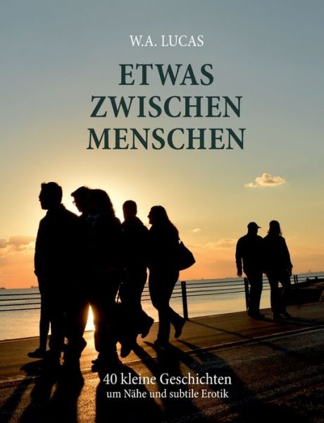 Cover for Werner Albert Lucas · Etwas zwischen Menschen (Paperback Book) (2017)