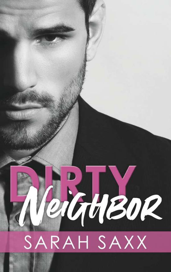 Cover for Saxx · Dirty Neighbor (Book)