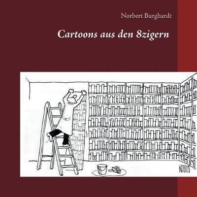 Cover for Burghardt · Cartoons aus den 8zigern (Bog) (2018)