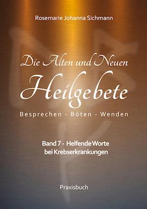 Cover for Rosemarie Johanna Sichmann · Die Alten und Neuen Heilgebete (Book) (2023)