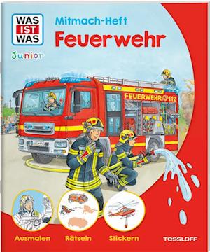 Cover for Sabine Schuck · WAS IST WAS Junior Mitmach-Heft Feuerwehr (Book) (2024)