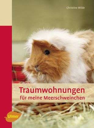 Cover for Wilde · Traumwohnungen für meine Meerschw (Book)