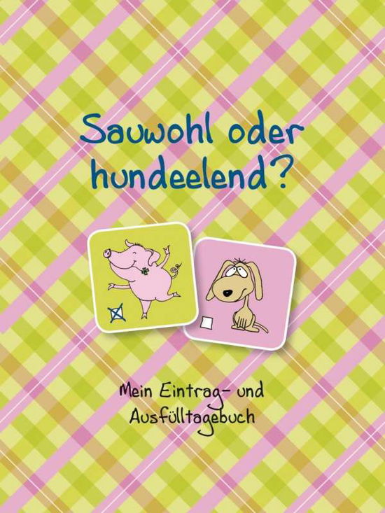 Sauwohl oder hundeelend? - Schlüter - Książki -  - 9783809431640 - 