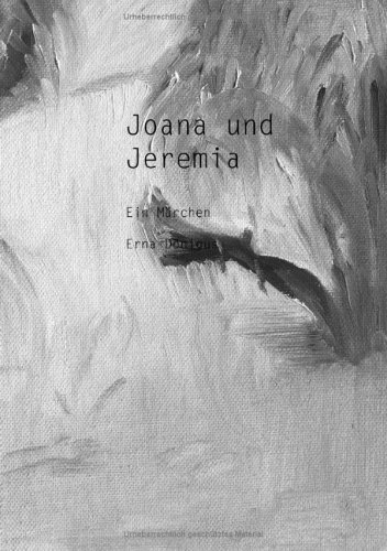 Cover for Erna Hildegard Doenigus · Joana und Jeremia (Paperback): Ein Marchen (Paperback Bog) [German edition] (2002)