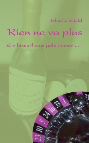 Rien Ne Va Plus - Joluel Liesfeld - Livres - BoD - 9783833427640 - 2 juin 2005