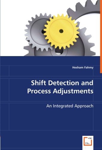 Cover for Hesham Fahmy · Shift Detection and Process Adjustments: an Integrated Approach (Taschenbuch) (2008)