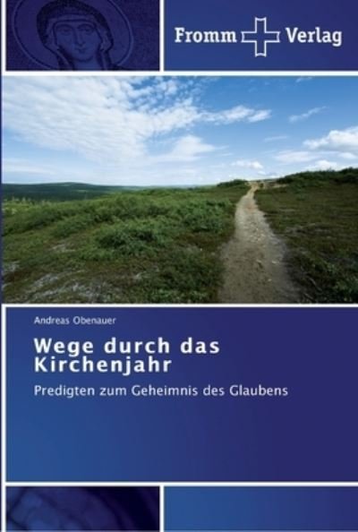 Cover for Obenauer · Wege durch das Kirchenjahr (Bog) (2012)