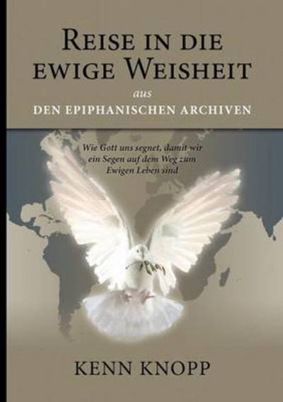 Cover for Kenn Knopp · Reise in Die Ewige Weisheit (Paperback Book) [German edition] (2011)