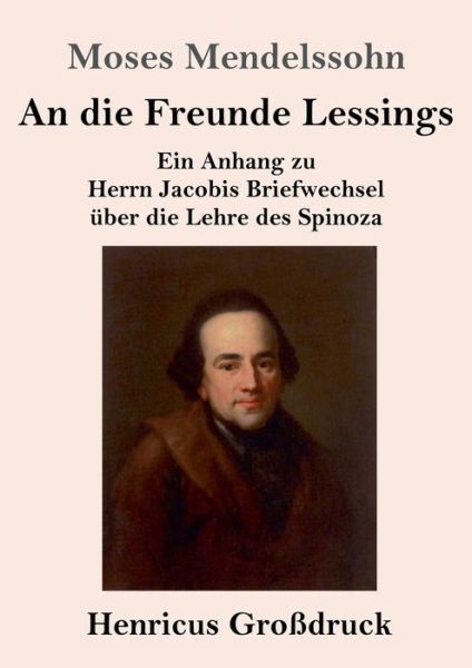 Cover for Moses Mendelssohn · An die Freunde Lessings (Grossdruck) (Taschenbuch) (2019)