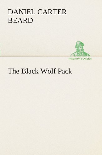 Cover for Daniel Carter Beard · The Black Wolf Pack (Tredition Classics) (Paperback Book) (2013)