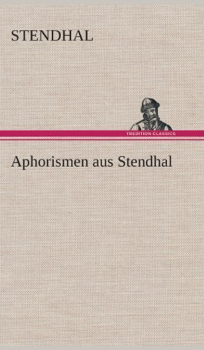 Cover for Stendhal · Aphorismen Aus Stendhal (Hardcover bog) [German edition] (2013)