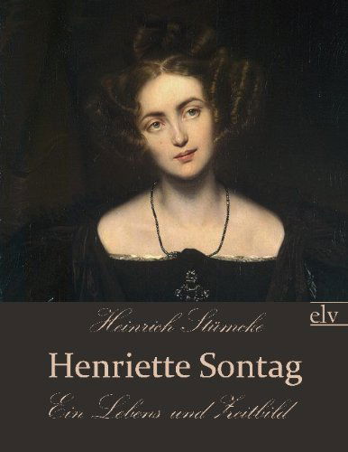 Cover for Heinrich St Mcke · Henriette Sontag (Paperback Book) [German edition] (2011)