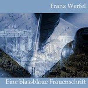 Cover for Werfel · Werfel:blassblaue Frauenschrift,mp3-cd (CD)